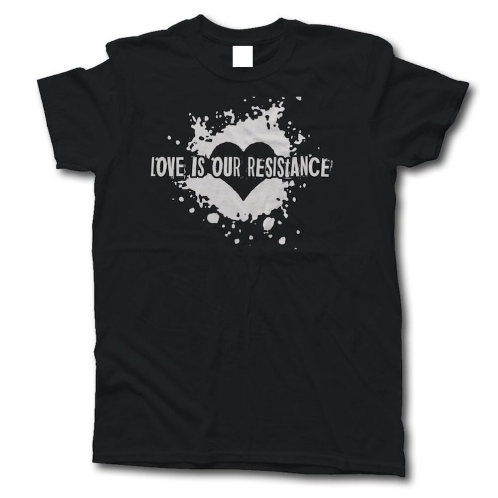 Love is our Resistance, Resist Shirt, Muse Shirt